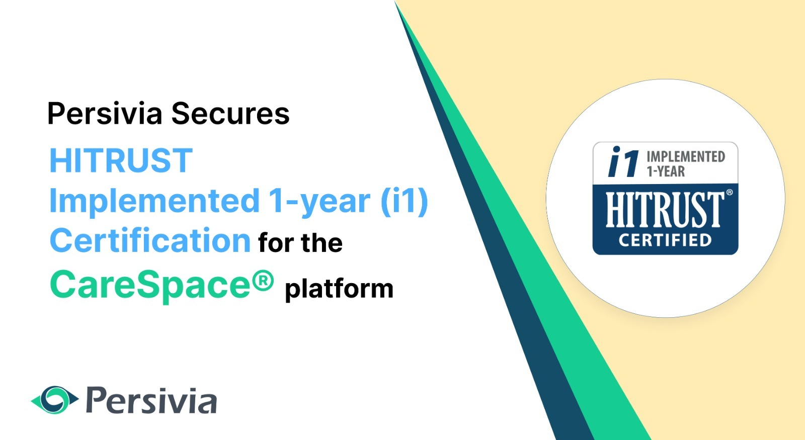 Persivia® Secures HITRUST Implemented, 1-year (i1) Certification, Demonstrating Advanced Risk Management, Elevated Security Protocols, and Fulfillment of Compliance Standards.