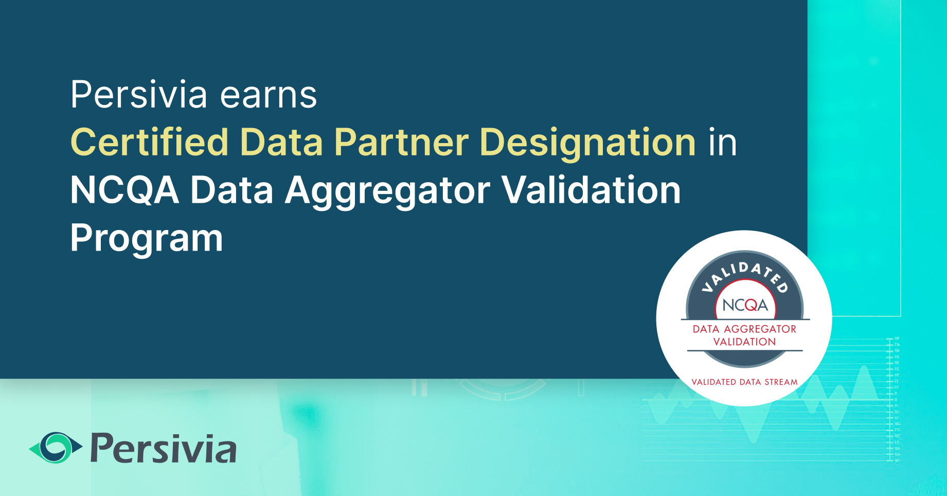 Persivia Earns Certified Data Partner Designation in NCQA Data Aggregator Validation Program