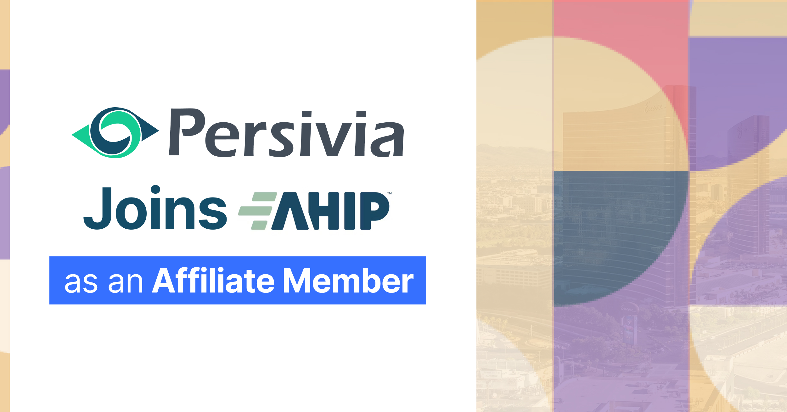 Persivia Joins AHIP as an Affiliate Member, Strengthening Its Mission to Power the Future of Healthcare Intelligence