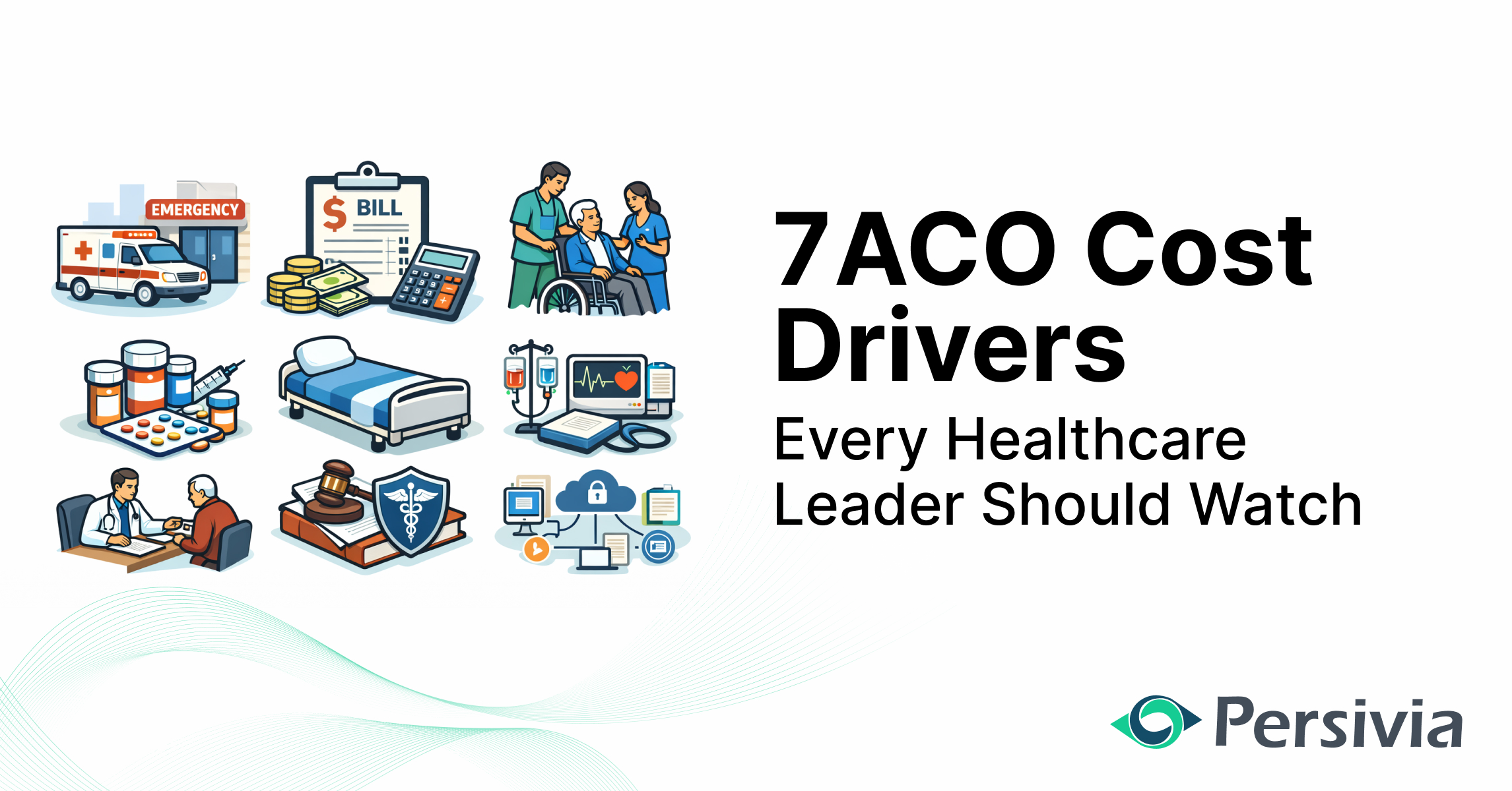 The 7 ACO Cost Drivers Which ACOs Should Control to Succeed in Value-Based Care
